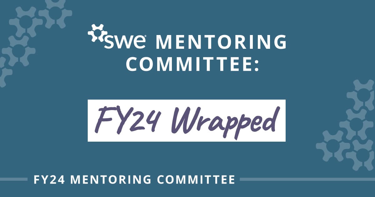 SWE Mentoring Committee Wrapped: Data and Impact From FY24